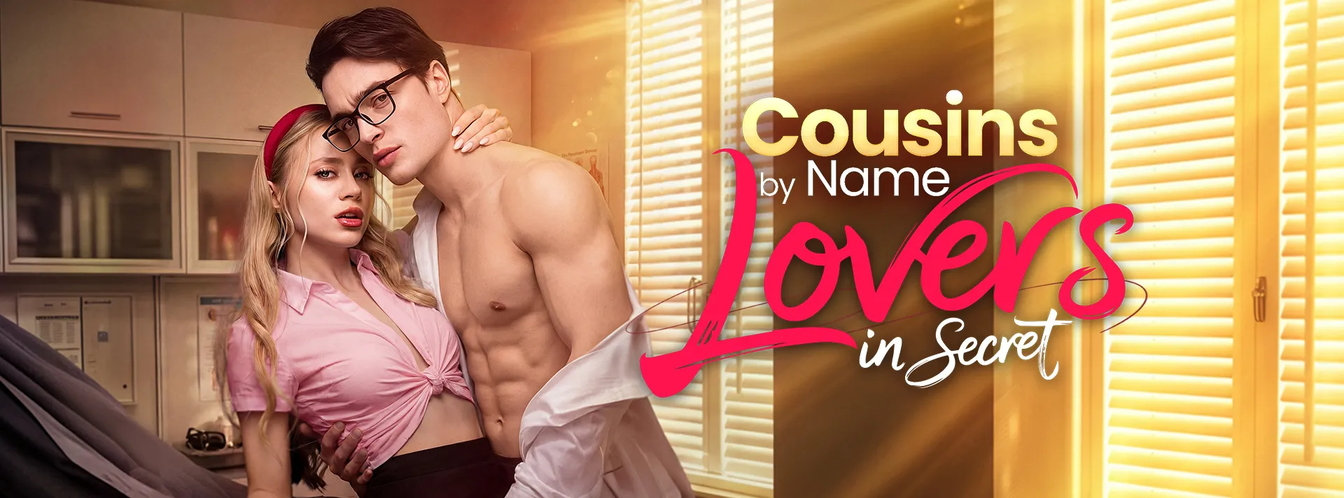 Cousins by Name Lovers in Secret